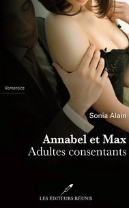 Sonia Alain - Annabel et Max, Adultes consentants.