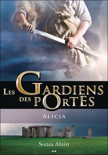 Sonia Alain - Les gardiens des portes Tome 2 : Alicia.