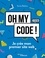 Oh my code !. Je crée mon premier site web 3e édition