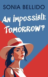 An Impossible Tomorrow?