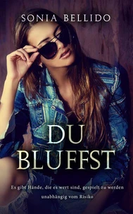 Du bluffst