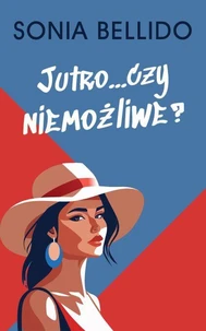 Jutro… czy niemożliwe?