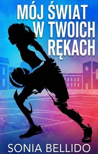 Mój świat w twoich rękach
