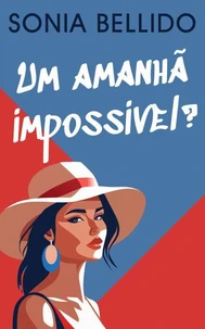 Um amanhã impossível?