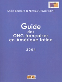 Sonia Boissard et Nicolas Gravier - Guide des ONG françaises en Amérique latine.