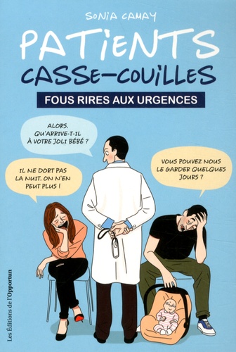 Avoir Images Patients Casse Couilles Fous Rires Aux Urgences De Sonia Camay dernière par