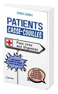 Sonia Camay - Patients casse-couilles - Fous rires aux urgences.