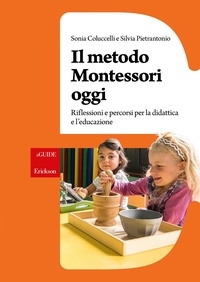 Téléchargement pdf gratuit des livres Il metodo Montessori oggi  - Riflessioni e percorsi per la didattica e l'educazione FB2 9788859035138 par Sonia Coluccelli, Silvia Pietrantonio en francais