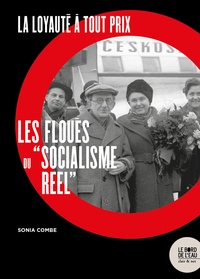 La loyauté à tout prix - Les floués du socialisme réel.pdf