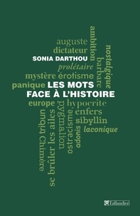 Sonia Darthou - Les mots face à l'histoire.