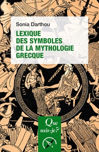 Ebooks en français télécharger Lexique des symboles de la mythologie grecque PDB en francais par Sonia Darthou