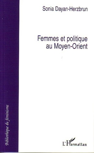 Sonia Dayan-Herzbrun - Femmes et politique au Moyen-Orient.