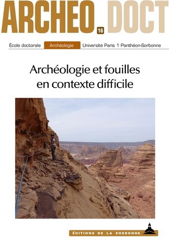 Archéologie et fouilles en contexte difficile