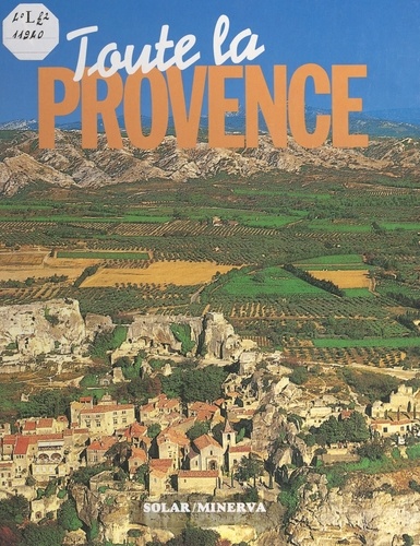 Sonia de Coster et  Collectif - Toute la Provence.
