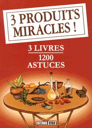 Sonia de Sousa et Elodie Baunard - 3 produits miracles ! - 3 volumes : 400 astuces avec du citron et des agrumes ; 400 astuces sur le bicarbonate de soude ; 400 astuces sur le vinaigre.