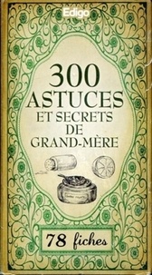 300 astuces et secrets de grand-mère.pdf