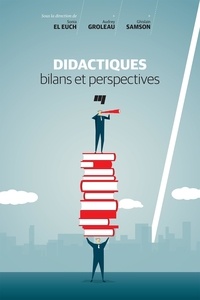 Sonia El Euch et Audrey Groleau - Didactiques : bilans et perspectives.