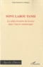 Sonia Euzenot-Le Moigne - Sony Labou Tansi - La subjectivation du lecteur dans l'oeuvre romanesque.