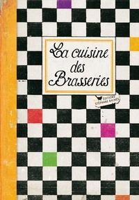 Sonia Ezgulian - La cuisine des Brasseries.