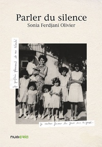 Sonia Ferdjani-Olivier - Parler du silence.