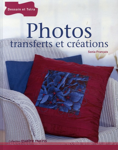 Sonia Français - Photos - Transferts et créations.
