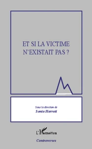 Et si la victime n'existait pas ?