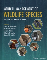 Sonia Hernandez et Heather W. Barron - Medical Management of Wildlife Species - A Guide for Practitioners.