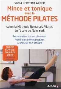 Sonia Herreria Weber - Mince et tonique avec la méthode Pilates - Selon la Méthode Romana's Pilates de l'école de New York.