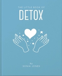 Sonia Jones - The Little Book of Detox.