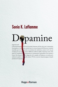 Sonia K. Laflamme - Dopamine - Tome 1.