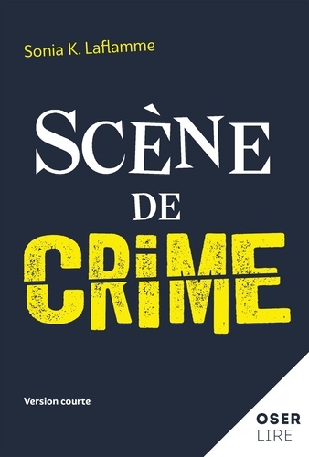 Sonia K. Laflamme - Scene de crime.