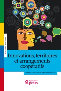 Sonia Karam Guimaraes et Bernard Pecqueur - Innovations, territoires et arrangements coopératifs - Expériences de création d'innovation au Brésil et en France.