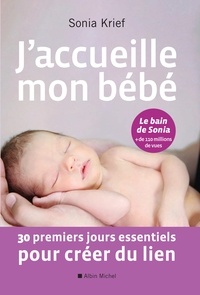 Téléchargez des livres gratuits sur BlackBerry J'accueille mon bébé  - 30 premiers jours essentiels pour créer du lien par Sonia Krief (French Edition)