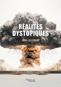 Sonia Lallemand - Réalités dystopiques.