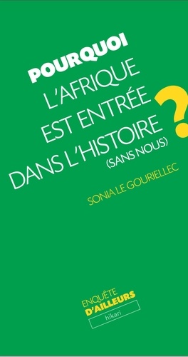 Pourquoi l'Afrique est entrée dans l'histoire (sans nous) ?