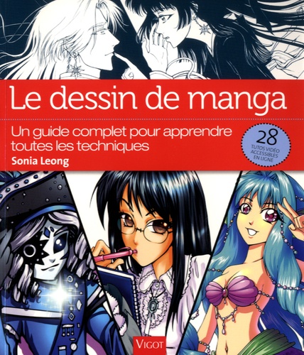 Le Dessin De Manga Un Guide Complet Pour Apprendre Toutes Les Techniques