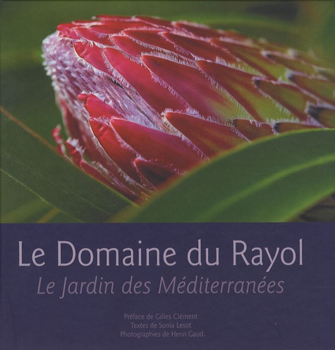 Sonia Lesot et Henri Gaud - Le Domaine du Rayol - Le Jardin des Méditerranées.