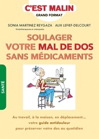 Sonia Martinez Reygaza et Alix Lefief-Delcourt - Soulager votre mal de dos sans médicaments.