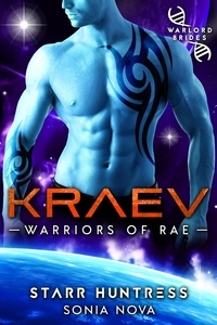  Sonia Nova et  Starr Huntress - Kraev: Warlord Brides - Warriors of Rae, #1.
