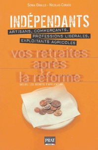 Téléchargez le pdf à partir des livres de safari en ligne Indépendants  - Vos retraites après la réforme par Sonia Orallo, Nicolas Corato in French