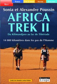 Sonia Poussin et Alexandre Poussin - Africa Trek 2 - Du Kilimandjaro au lac de Tibériade.