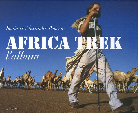 Sonia Poussin et Alexandre Poussin - Africa Trek - L'album.
