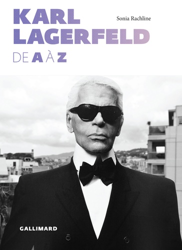 Karl Lagerfeld de A à Z de Sonia Rachline - Beau Livre - Livre - Decitre