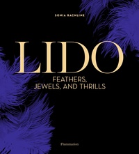 Sonia Rachline - Langue anglaise  : Lido - Feathers, Jewels, and Thrills.