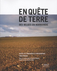 Sonia Ringoot - En quête de terre - Des Belges en Normandie. 1 CD audio