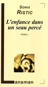 L'enfance dans un seau percé