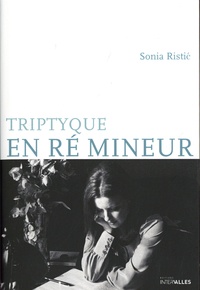 Sonia Ristic - Triptyque en ré mineur.