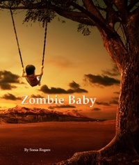  Sonia Rogers - Zombie Baby - Zombie Baby, #1.