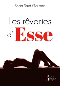 Ebook télécharger pour téléphone mobile Les rêveries d'Esse  (French Edition) 9782377805020