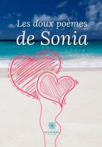 Sonia Sicot - Les doux poèmes de Sonia.